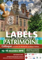 Colloque des labels dans le domaine du patrimoine - Orléans, décembre 2016
